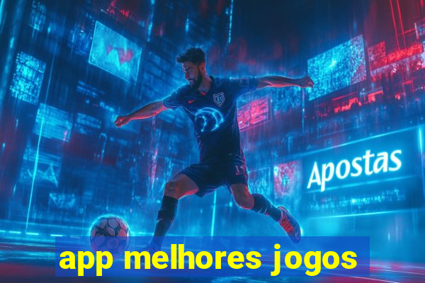 app melhores jogos